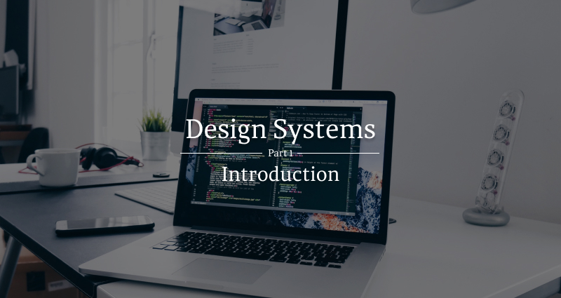 Design Systems Introduction Article