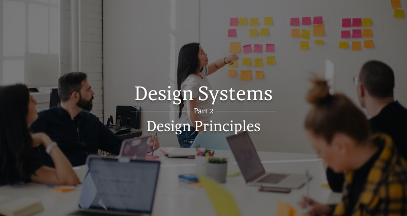 Design Systems: Design Principles